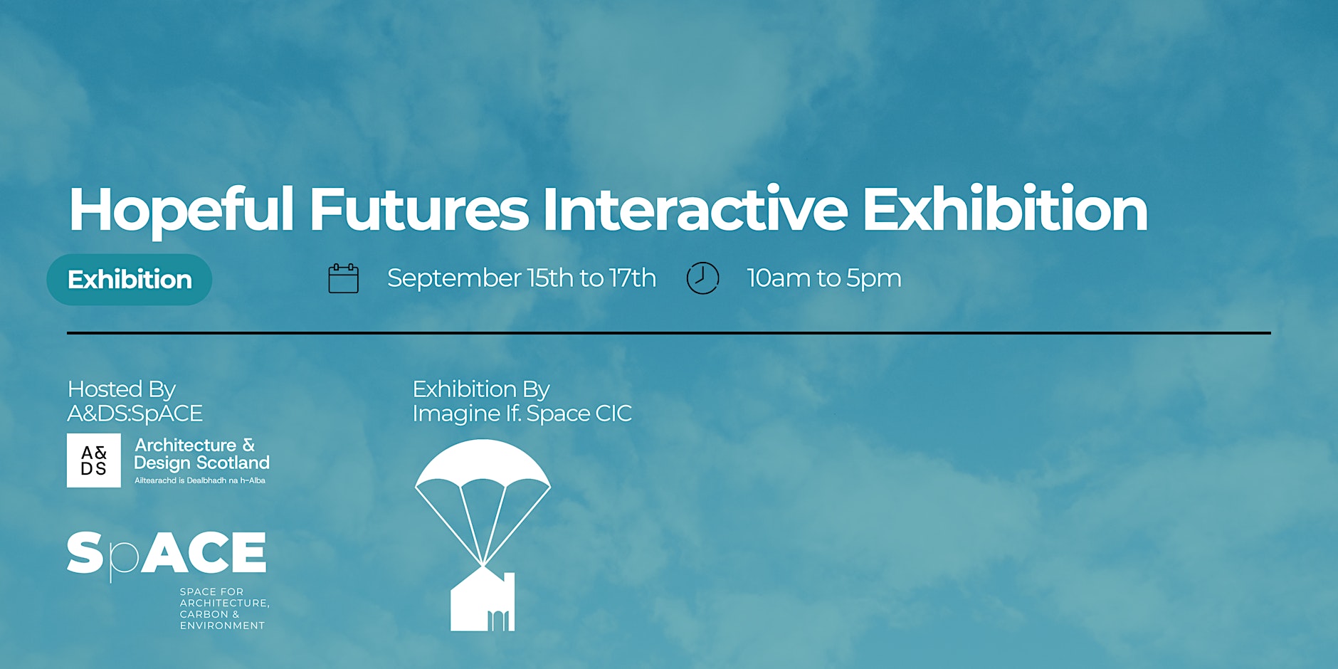 Hopeful Futures Interactive Exhibition information with text about the event.